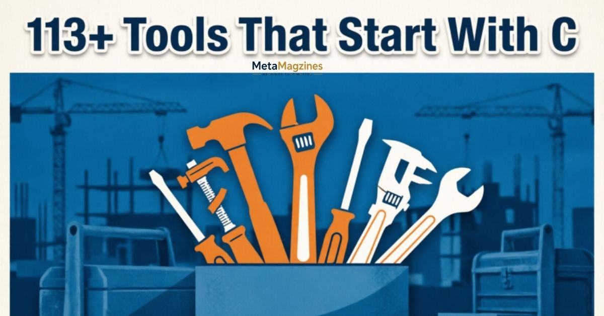 113+ Tools That Start With C: Hand, Power, Mechanic & Construction Tools