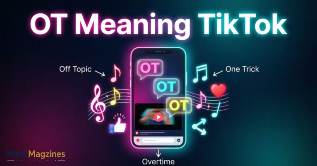 OT Meaning TikTok
